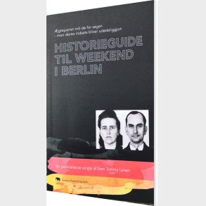 Historieguide Til Weekend I Berlin - Sten Tommy Larsen - Bog