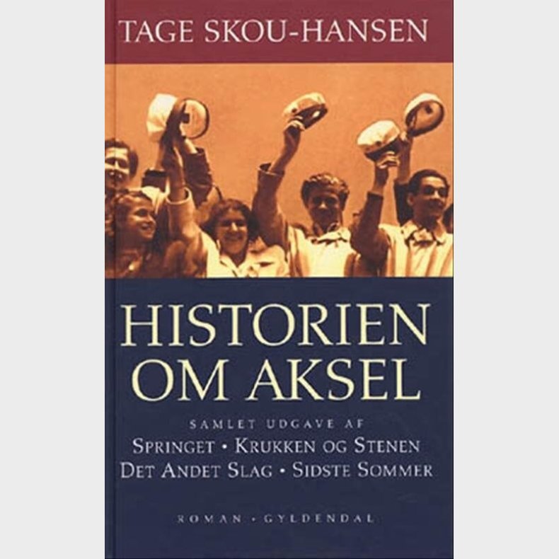 Historien Om Aksel - Tage Skou-hansen - Bog