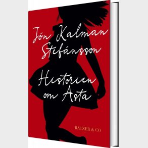Historien Om Asta - J�n Kalman Stef�nsson - Bog