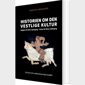 Historien Om Den Vestlige Kultur - Anders Maegaard - Bog
