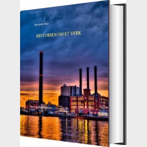 Historien Om Et V�rk - Kenneth Olsen - Bog