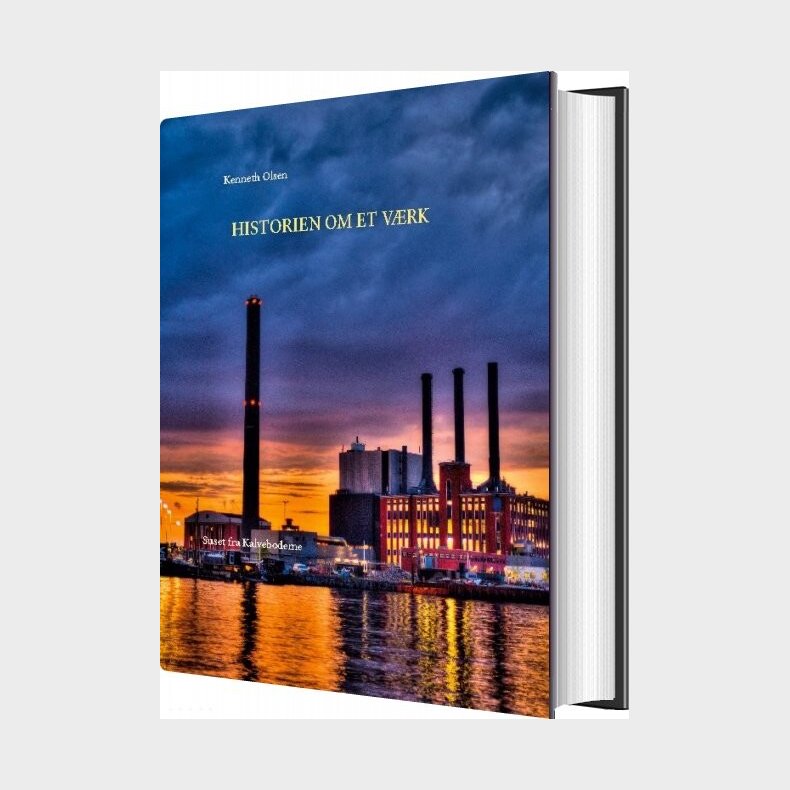 Historien Om Et V�rk - Kenneth Olsen - Bog