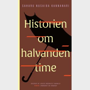 Historien Om Halvanden Time - Saharu Nusaiba Kannanari - Bog