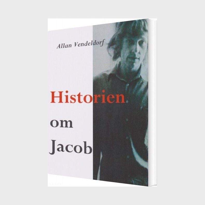 Historien Om Jacob - Allan Vendeldorf - Bog