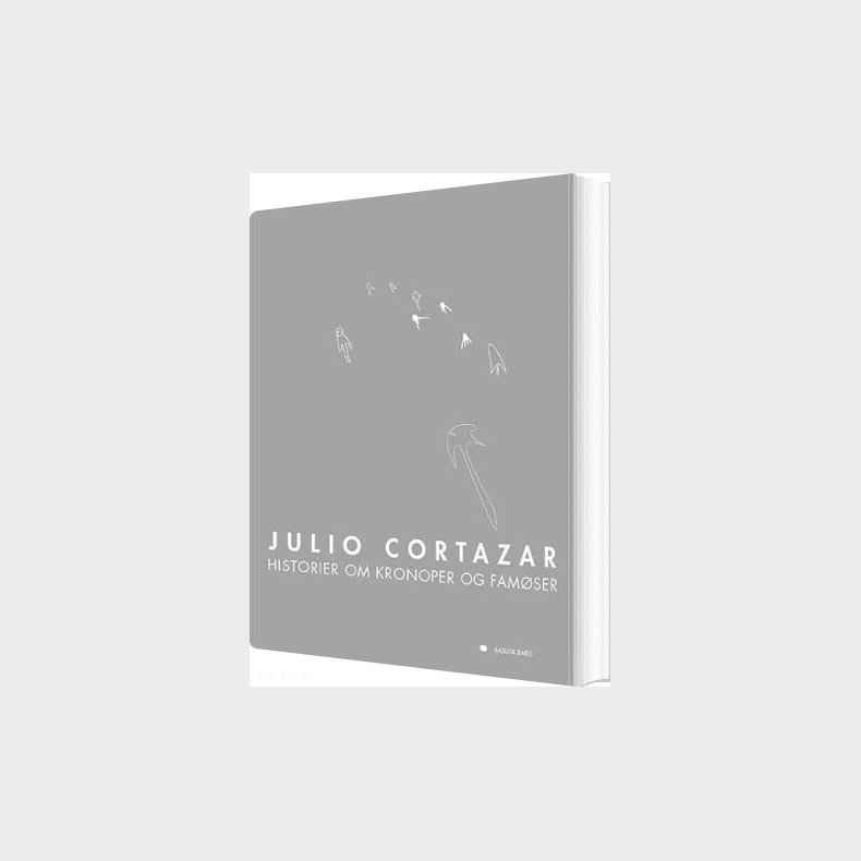 Historier Om Kronoper Og Fam�ser - Julio Cort�zar - Bog