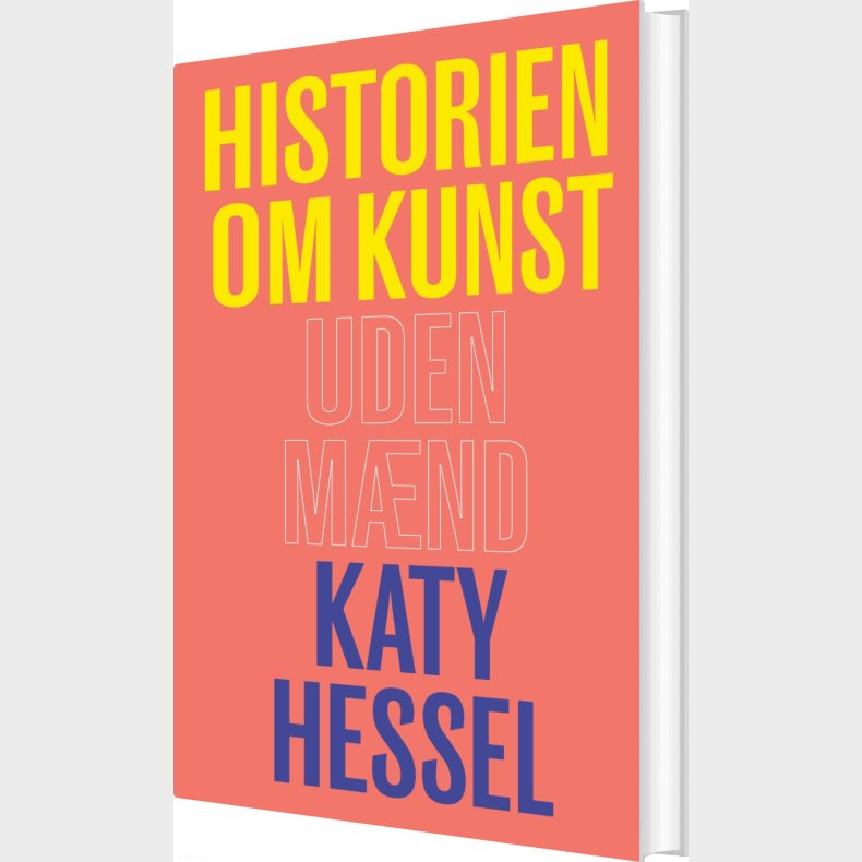 Historien Om Kunst Uden M�nd - Katy Hessel - Bog