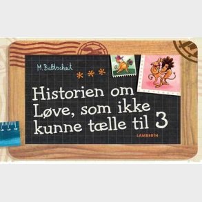 Historien Om L�ve, Som Ikke Kunne T�lle Til 3 - Martin Baltscheit - Bog