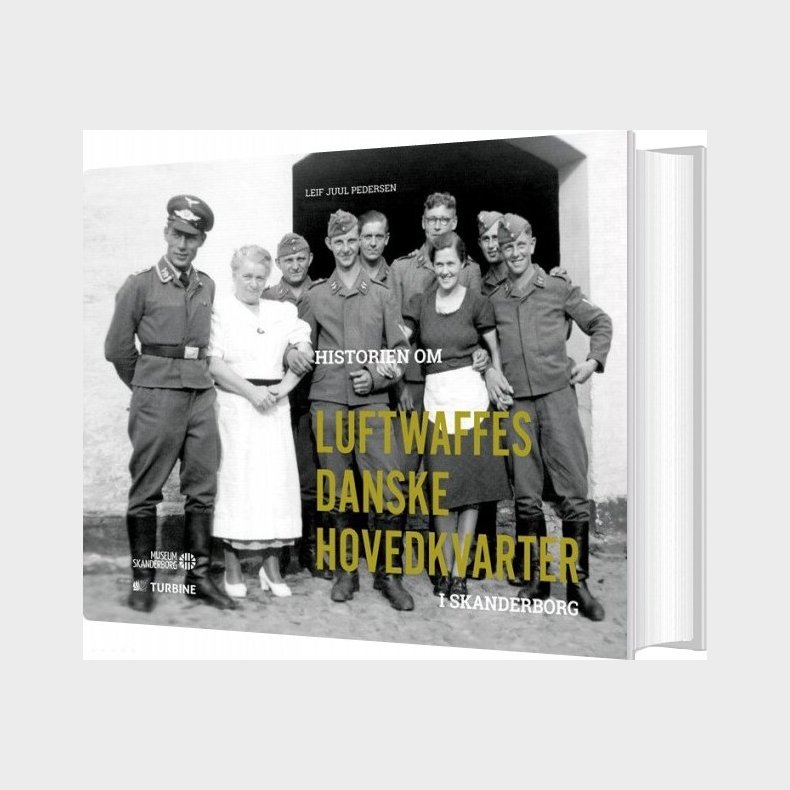Historien Om Luftwaffes Danske Hovedkvarter I Skanderborg - Leif Juul Pedersen - Bog