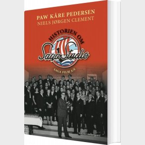 Historien Om Saga Studio - Saga Film A/s - Paw K�re Pedersen - Bog