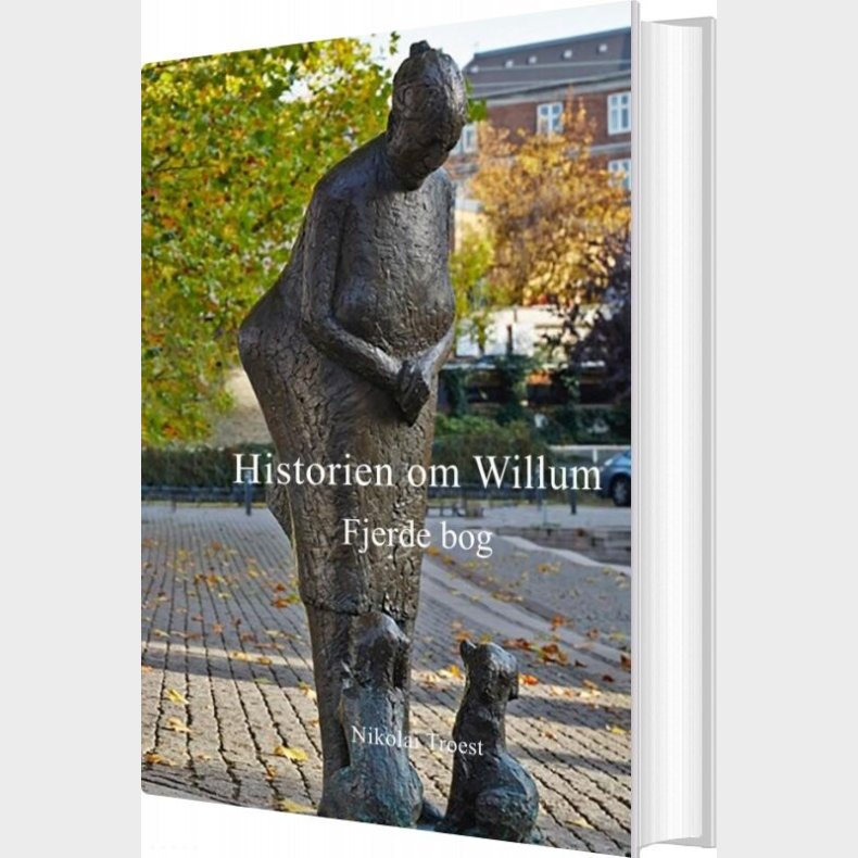 Historien Om Willum, Fjerde Bog - Nikolai Troest - Bog