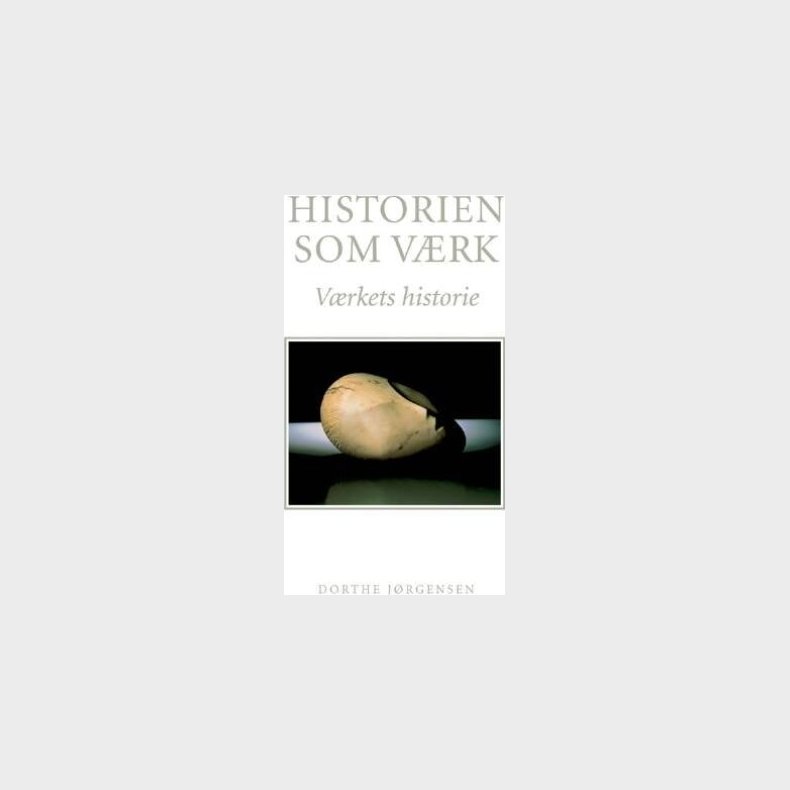 Historien Som V�rk - Dorthe J�rgensen - Bog