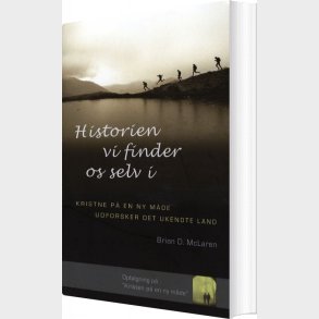 Historien Vi Finder Os Selv I - Brian D. Mclaren - Bog