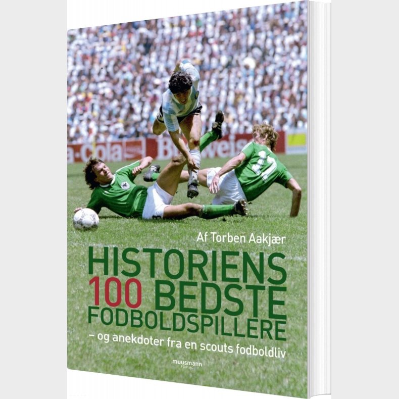 Historiens 100 Bedste Fodboldspillere - Torben Aakj�r - Bog