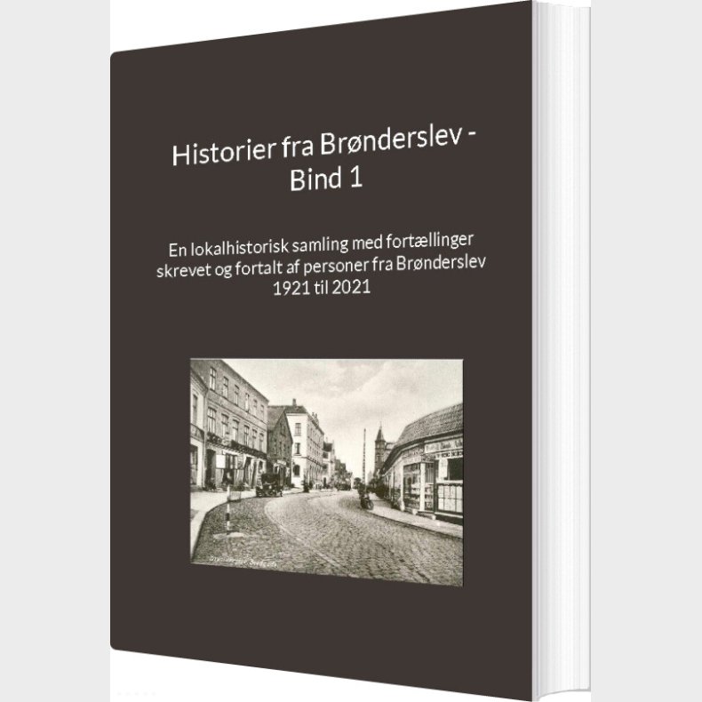 Historier Fra Br�nderslev - Bind 1 - Jens Otto Madsen - Bog