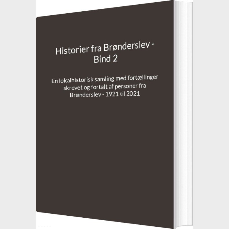 Historier Fra Br�nderslev - Bind 2 - Jens Otto Madsen - Bog