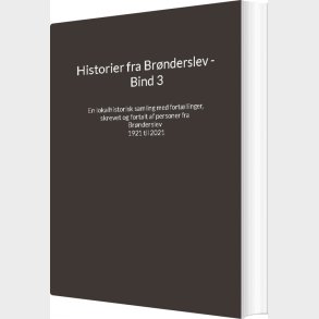 Historier Fra Br�nderslev - Bind 3 - Jens Otto Madsen - Bog