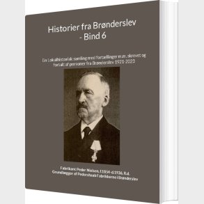 Historier Fra Br�nderslev - Bind 6 - Jens Otto Madsen - Bog