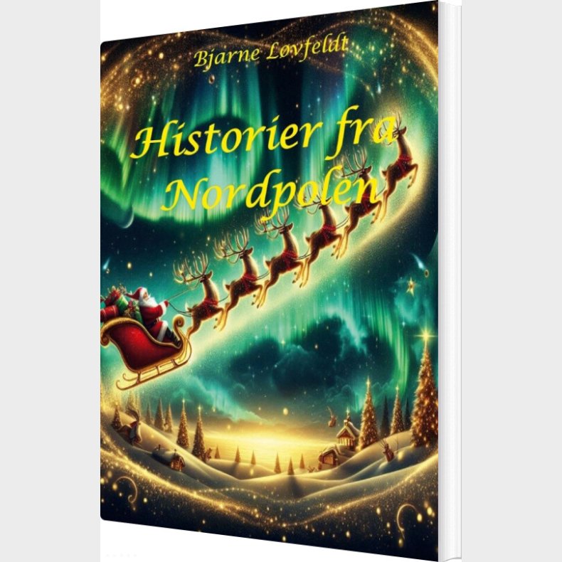 Historier Fra Nordpolen - Bjarne L�vfeldt - Bog