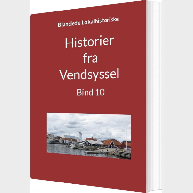 Historier Fra Vendsyssel - Bind 10 - Jens Otto Madsen - Bog