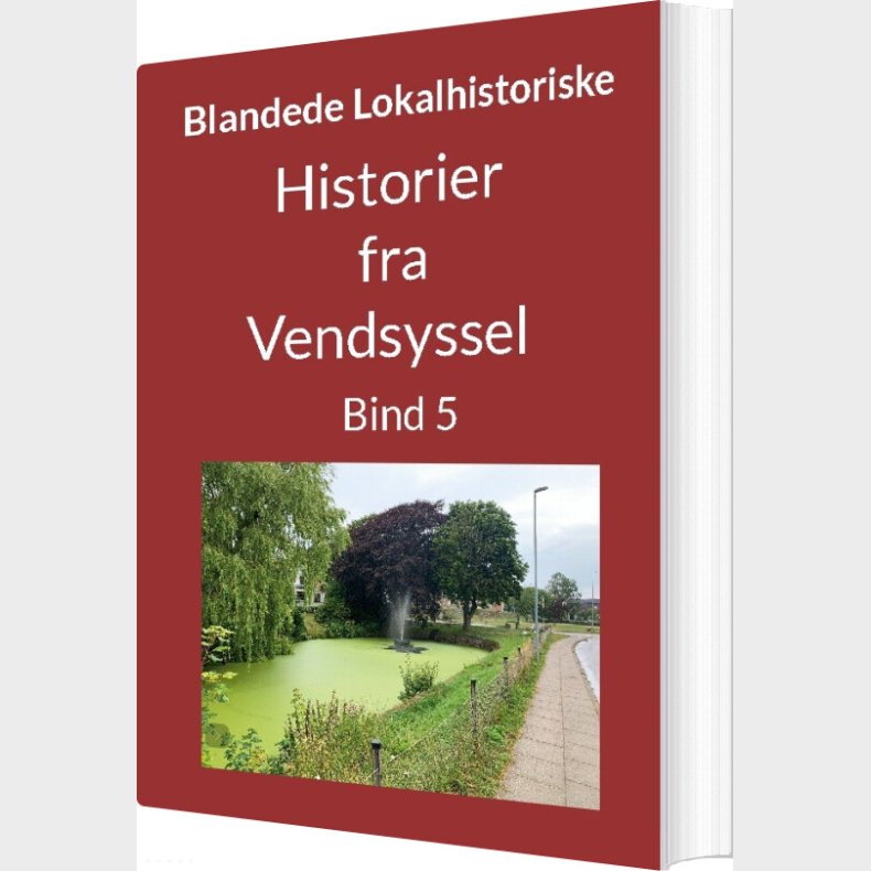 Historier Fra Vendsyssel - Bind 5 - Jens Otto Madsen - Bog
