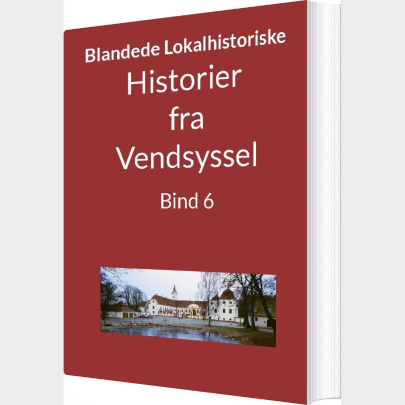 Historier Fra Vendsyssel - Bind 6 - Jens Otto Madsen - Bog