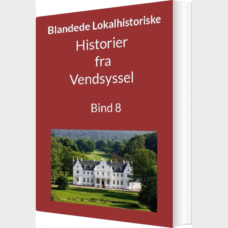 Historier Fra Vendsyssel - Bind 8 - Jens Otto Madsen - Bog
