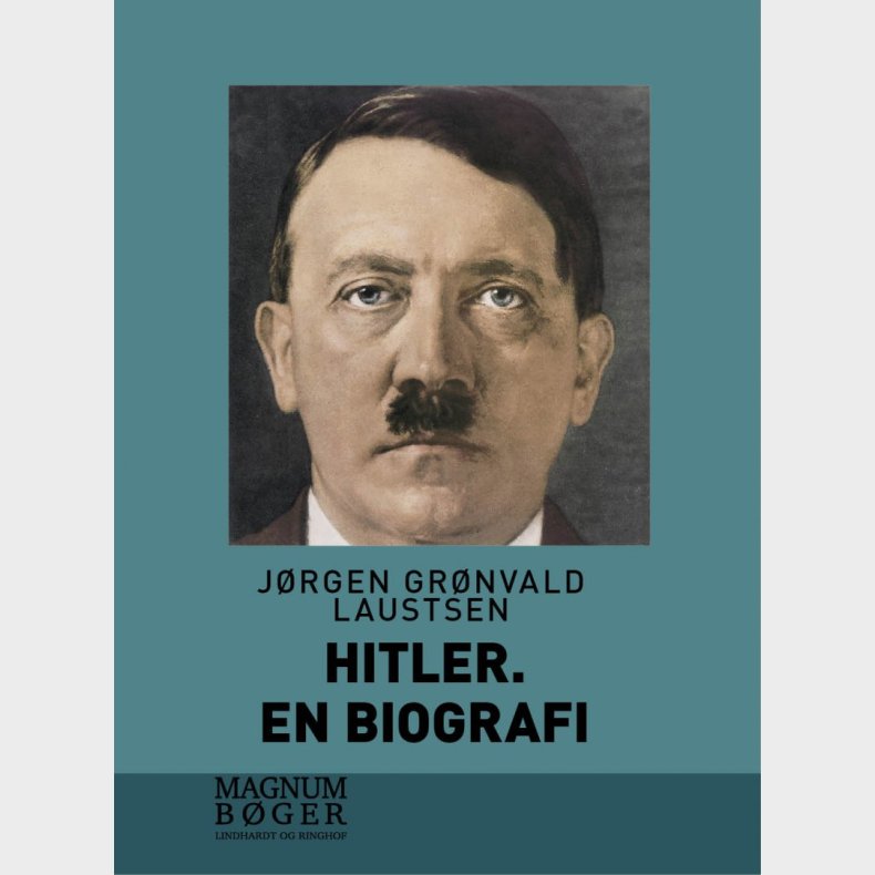 Hitler. En Biografi - Stor Skrift - J�rgen Gr�nvald Laustsen - Bog