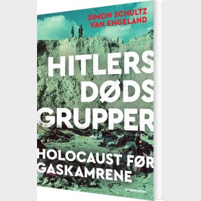 Hitlers D�dsgrupper - Simon Schultz Van Engeland - Bog