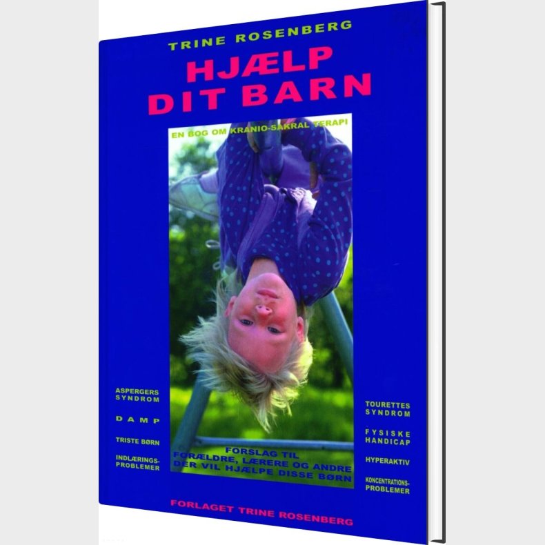 Hj�lp Dit Barn - Trine Rosenberg - Bog