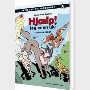 Hj�lp! Jeg Er En Ulv 2: En Vild Flugt - Nicole Boyle R�dtnes - Bog
