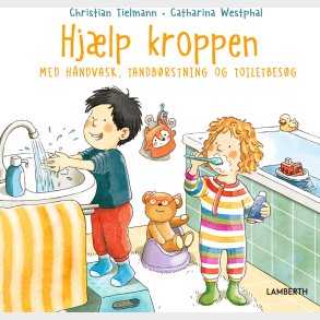 Hj�lp Kroppen Med H�ndvask, Tandb�rstning Og Toiletbes�g - Christian Tielmann - Bog