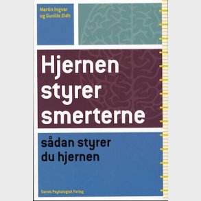 Hjernen Styrer Smerterne - Martin Ingvar - Bog
