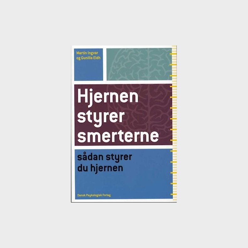 Hjernen Styrer Smerterne - Martin Ingvar - Bog