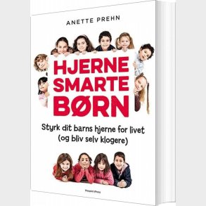 Hjernesmarte B�rn - Anette Prehn - Bog