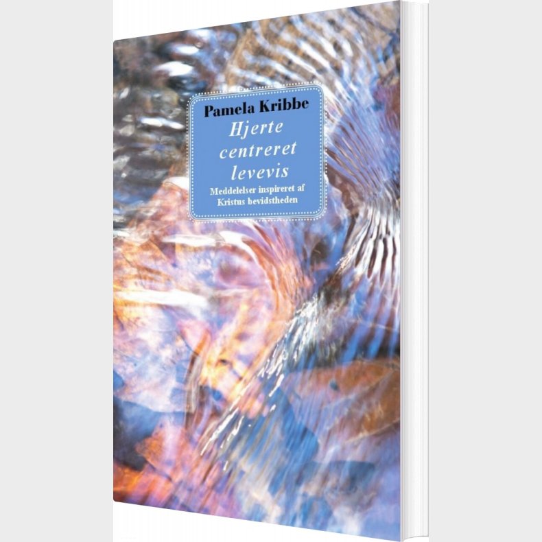 Hjerte Centreret Levevis - Pamela Kribbe - Bog