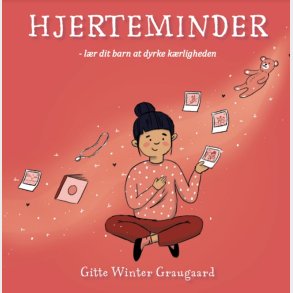 Forlaget Room for Reflection | Hjerteminder - Lr dit barn at dyrke krligheden