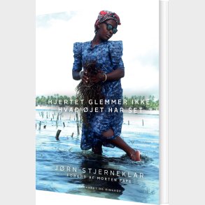 Hjertet Glemmer Ikke, Hvad �jet Har Set - J�rn Stjerneklar - Bog