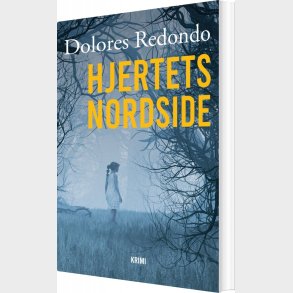 Hjertets Nordside - Dolores Redondo - Bog