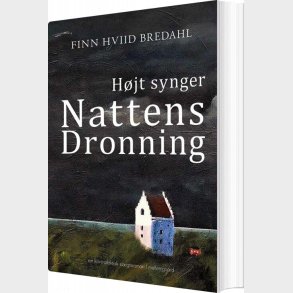 H�jt Synger Nattens Dronning - Finn Hviid Bredahl - Bog