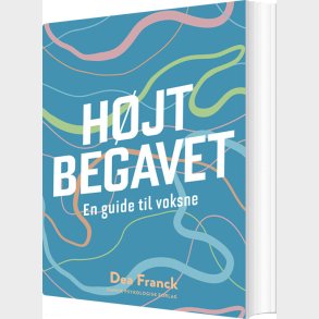H�jtbegavet - En Guide Til Voksne - Dea Franck - Bog