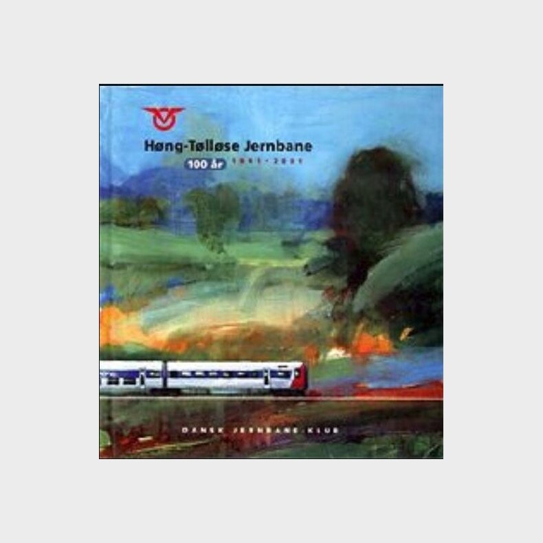 H�ng-t�ll�se Jernbane 1901-2001 - Ole-chr. M. Plum - Bog