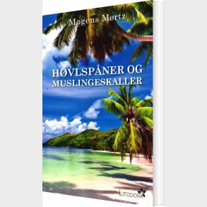H�vlsp�ner Og Muslingeskaller - Mogens M�rtz - Bog