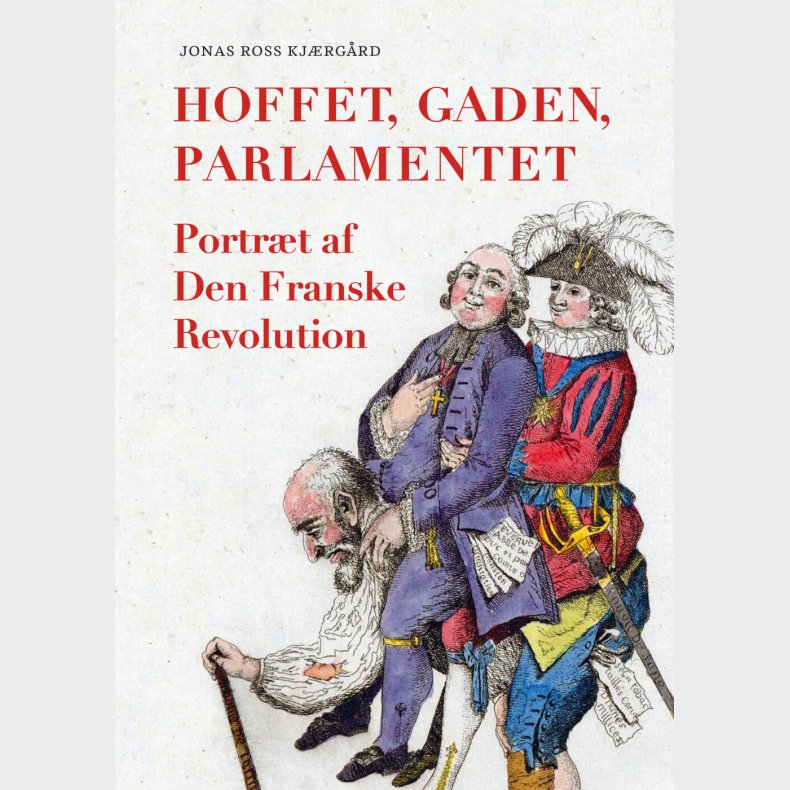 Hoffet, Gaden, Parlamentet - Jonas Ross Kj�rg�rd - Bog