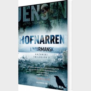 Hofnarren I Murmansk - Jens Henrik Jensen - Bog