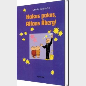 Hokus Pokus, Alfons �berg! - Gunilla Bergstr�m - Bog