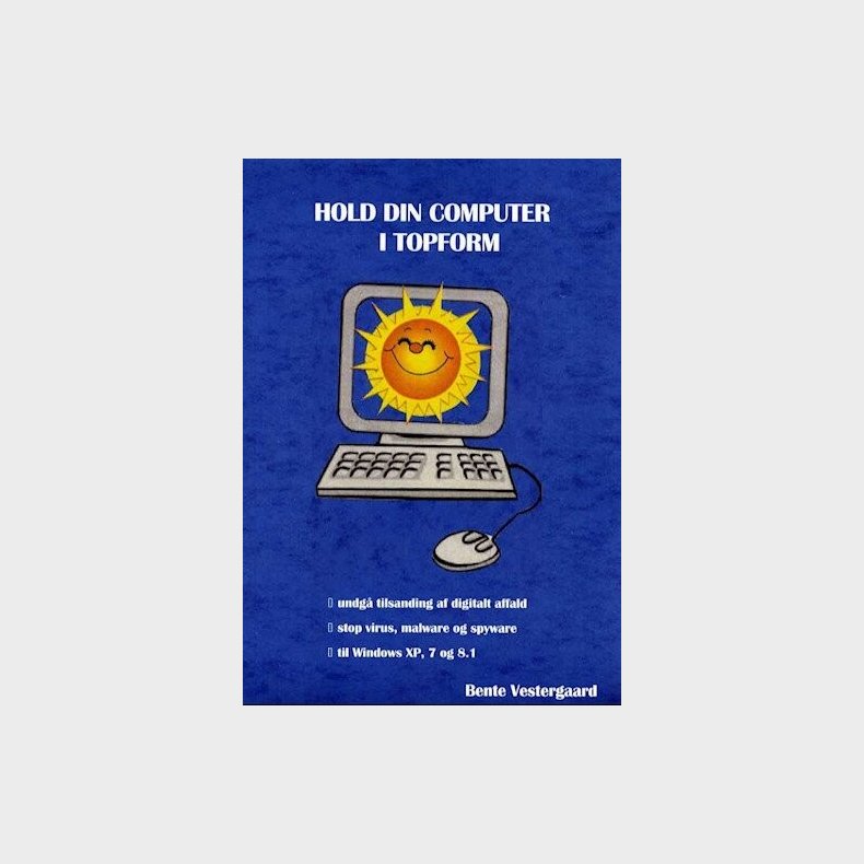 Hold Din Computer I Topform - Bente Vestergaard - Bog