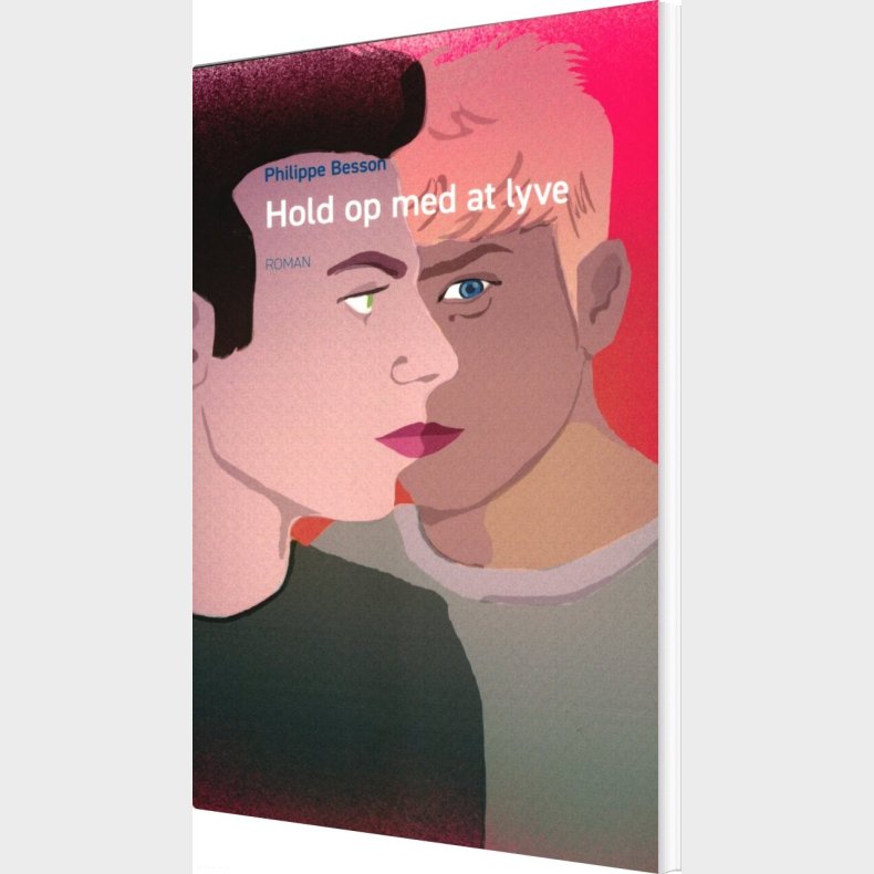 Hold Op Med At Lyve - Philippe Besson - Bog
