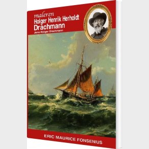 Holger Henrik Herholdt Drachmann - Eric Maurice Fonsenius - Bog