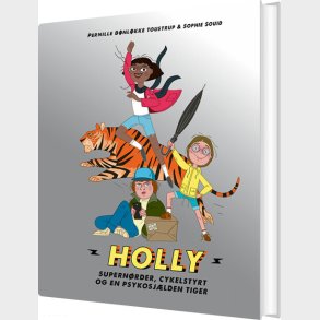 Holly: Supern�rder, Cykelstyrt Og En Psykosj�lden Tiger - Sophie Souid - Bog
