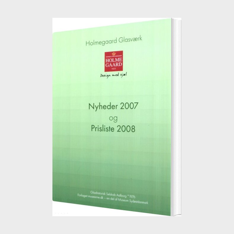 Holmegaard Glasv�rk Nyheder 2007 Og Prisliste 2008 - Jan Kock - Bog